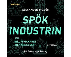 Spökindustrin : reportage - en bluffmakares bekännelser