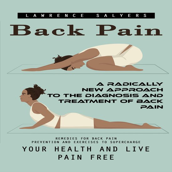 Back Pain: A Radically New Approach to the Diagnosis and Tre ... - cover