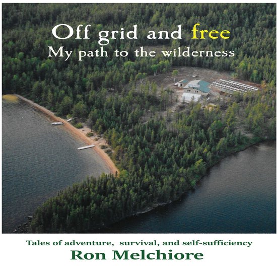 Off Grid and Free: My Path to the Wilderness - cover