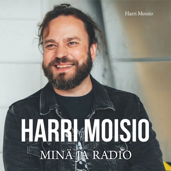 Harri Moisio - Minä ja radio - cover