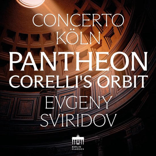 Albumhoes met de tekst CONCERTO KÖLN PANTHEON CORELLI'S ORBIT EVGENY SVIRIDOV.