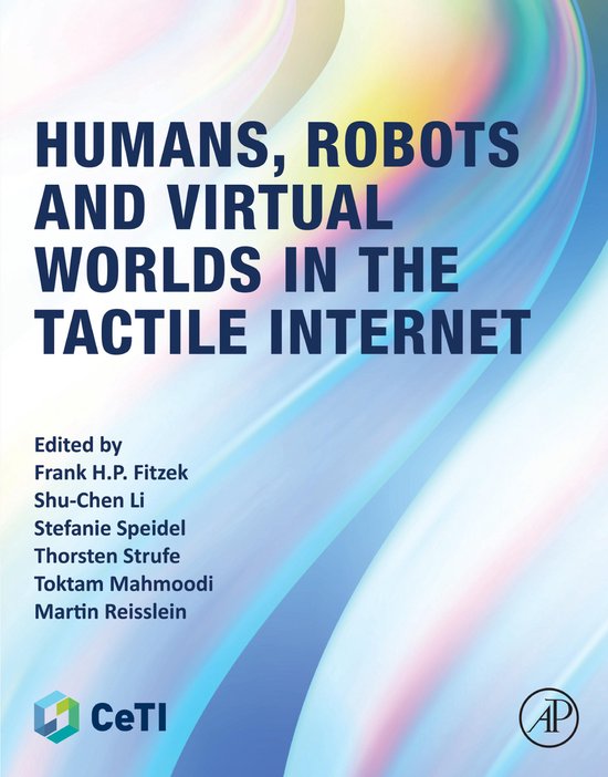 Humans, Robots and Virtual Worlds in the Tactile Internet - cover