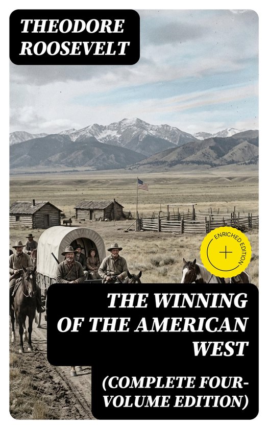 The Winning of the American West (Complete Four-Volume Editi ... - cover