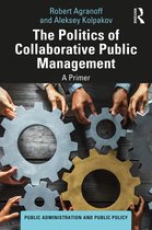 Public Administration and Public Policy-The Politics of Collaborative Public Management