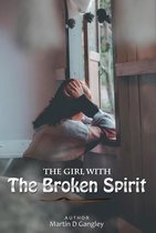 The Girl With The Broken Spirit