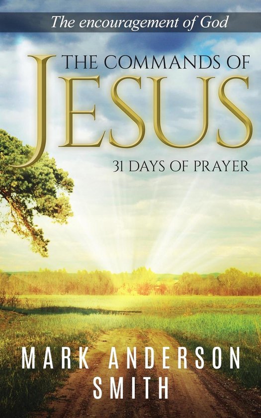 31 Days of Prayer 2 - The Commands of Jesus (ebook), Mark Anderson ...