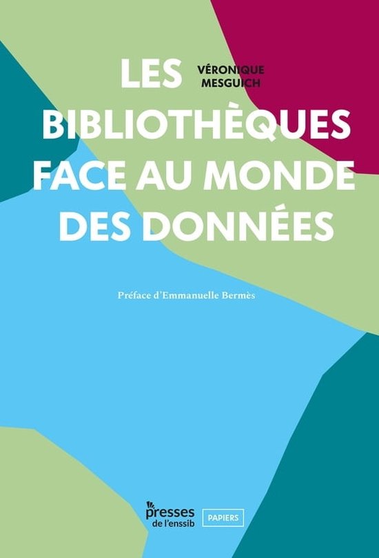 Papiers - Les bibliothèques face au monde des données