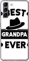 Geschikt voor Samsung Galaxy S21 hoesje - Opa - Quotes - Best grandpa ever - Spreuken - Siliconen Telefoonhoesje