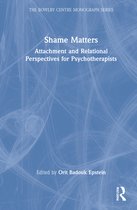 The Bowlby Centre Monograph Series- Shame Matters