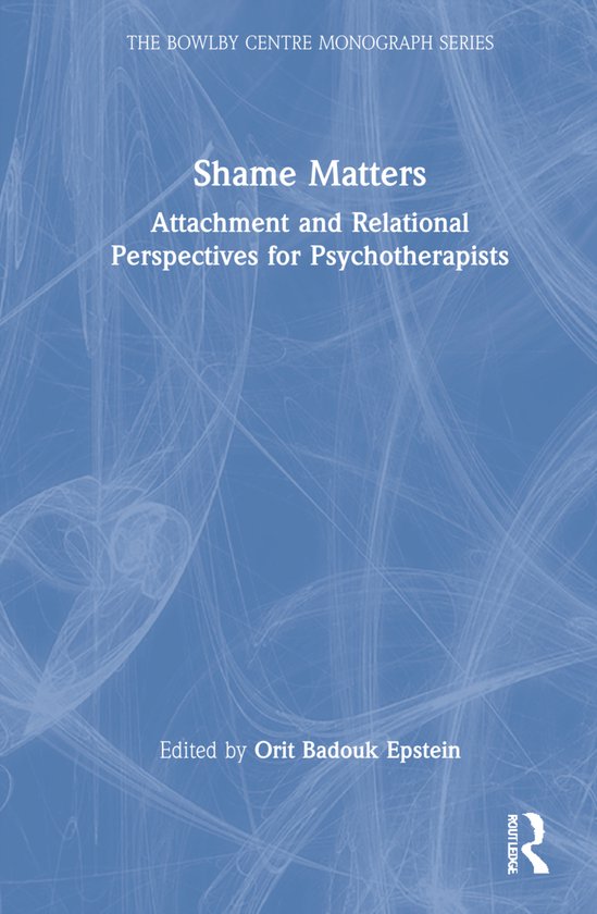 The Bowlby Centre Monograph Series- Shame Matters - cover