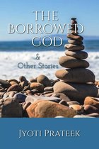 The Borrowed God And Other Stories