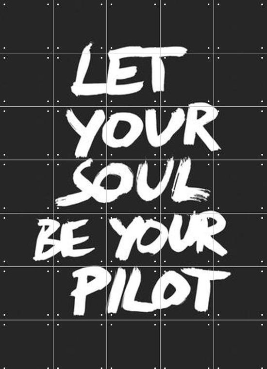 IXXI Let your Soul be your Pilot - Wanddecoratie - Abstract