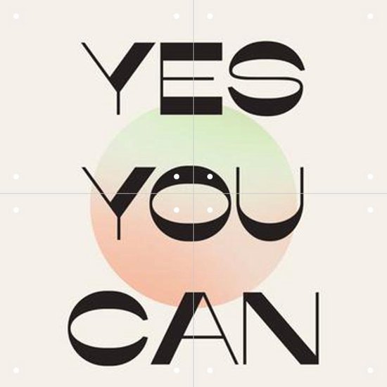 IXXI Yes you can - Décoration murale - Textes - 40 x 40 cm