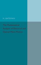 The Mathematical Analysis of Electrical and Optical Wave-Motion