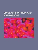 Dinosaurs of India and Madagascar