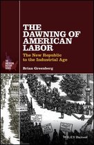 The American History Series - The Dawning of American Labor