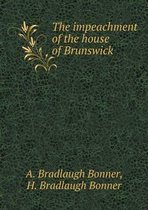 The impeachment of the house of Brunswick