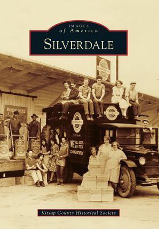 Silverdale, Kitsap County Historical Society 9781467130134 Boeken