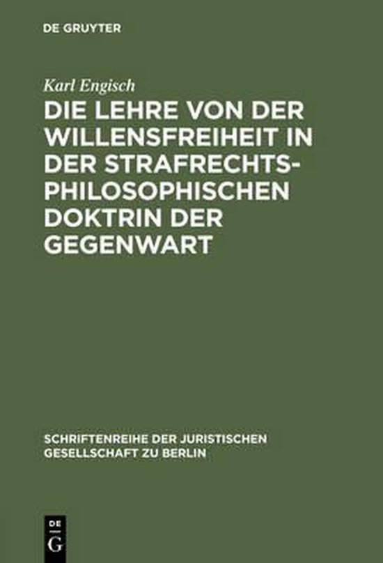 Foto: Schriftenreihe der juristischen gesellschaft zu berlin die lehre von der willensfreiheit in der strafrechtsphilosophischen doktrin der gegenwart