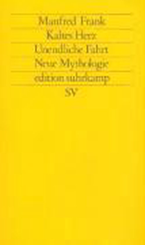 Kaltes Herz. Unendliche Fahrt. Neue Mythologie