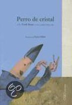Perro De Cristal/ The Glass Dog