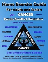 Home Exercise Guide for Adults and Seniors Plus Cancer Exercise Benefits & Precautions