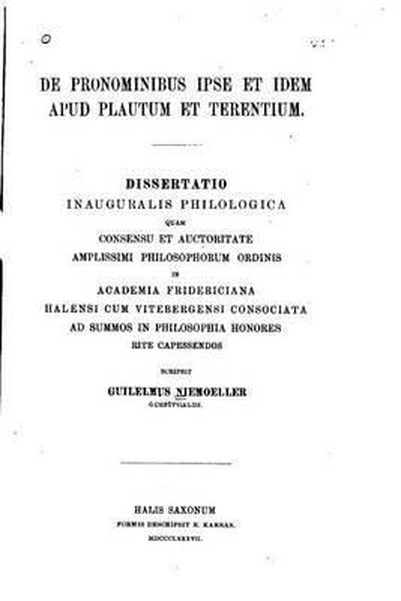 De pronominibus Ipse et Idem apud Plautum et Terentium - Wilhelm Niemoeller