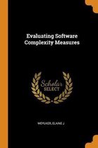 Evaluating Software Complexity Measures