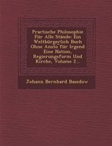 Practische Philosophie Fur Alle Stande