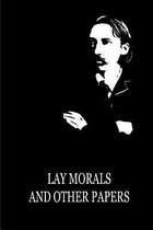 Lay Morals And Other Papers