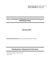 Army Techniques Publication ATP 3-04.94 (FM 3-04.104) Army Techniques Publication for Forward Arming and Refueling Points January 2012