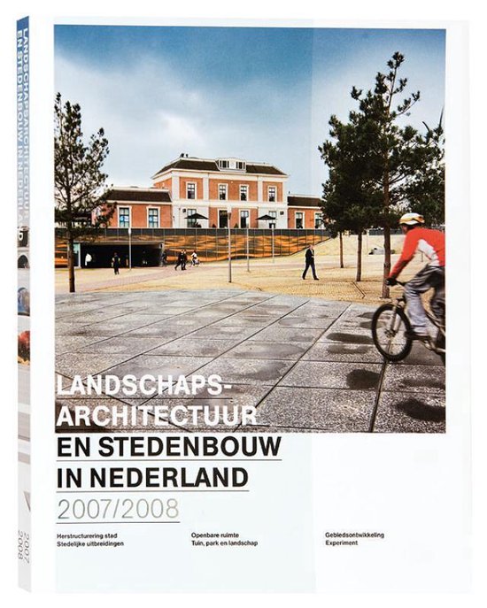 Landschapsarchitectuur en stedenbouw in Nederland 2007/2008 - cover