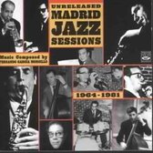 Unreleased Madrid Jazz Sessions: 1964-1981