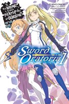 Is It Wrong to Try to Pick Up Girls in a Dungeon? On the Side: Sword Oratoria 1 - Is It Wrong to Try to Pick Up Girls in a Dungeon? On the Side: Sword Oratoria, Vol. 1 (light novel)