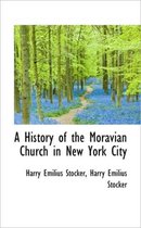 A History of the Moravian Church in New York City