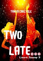 The Laura Jessop - Two Late