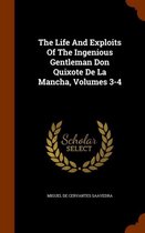 The Life and Exploits of the Ingenious Gentleman Don Quixote de La Mancha, Volumes 3-4