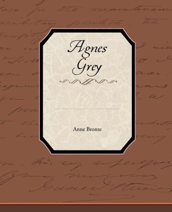 Boekhoes met de titel 'Agnes Grey' en auteur Anne Bronte, met een antiek handschrift op de achtergrond.