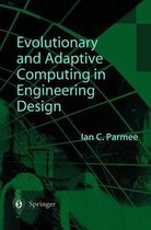 Evolutionary and Adaptive Computing in Engineering Design