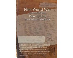 66 DIVISION Divisional Troops 432 Field Company Royal Engineers, Divisional Signal Company and Gloucestershire Regiment 9th (Service) Battalion Pioneers