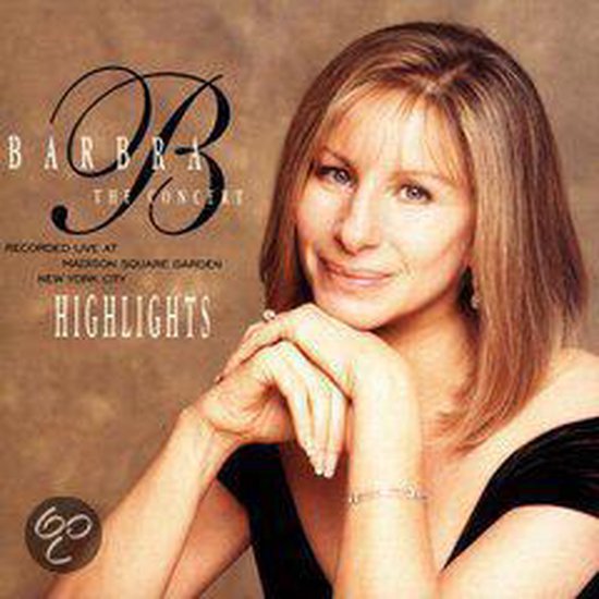Barbra Streisand met haar handen gevouwen, 'Barbra The Concert Highlights' staat in sierlijke letters.