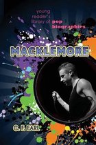 Young Reader?s Library of Pop Biographies- Macklemore