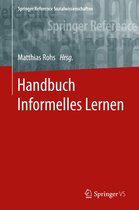 Springer Reference Sozialwissenschaften - Handbuch Informelles Lernen