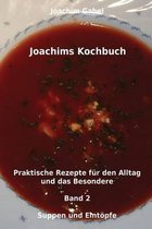 Joachims Kochbuch Band 2 Suppen Und Eint pfe