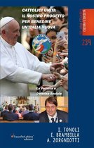 Collana Cinabro - Visual - Cultura e società 239 - Cattolici Uniti: Il nostro progetto per benedire un’Italia nuova