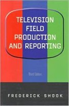 Television Field Production and Reporting