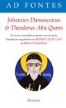 Johannes Damascenus & Theodorus Abu Qurra
