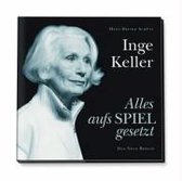 Inge Keller - Alles aufs Spiel gesetzt