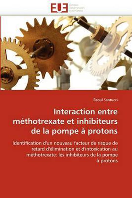 Boekomslag met gouden tandwielen en witte tekst: 'Interaction entre méthotrexate et inhibiteurs de la pompe à protons'.