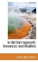 In Old Narragansett; Romances and Realities